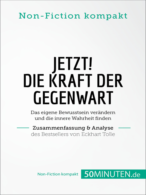 Title details for Jetzt! Die Kraft der Gegenwart. Zusammenfassung & Analyse des Bestsellers von Eckhart Tolle by 50Minuten.de - Wait list